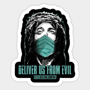 Deliver us from evil Sticker